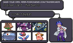 A trainer card for Kerberos. The trainer sprite is an edited version of the Scientist sprite in Platinum. Their team consists of Beheeyem, Drapion, shiny Dusknoir, Magnezone, Porygon-Z, and Cleffa. All of their team uses the Gen 5 battle sprites. The badge section of the card has been edited out.